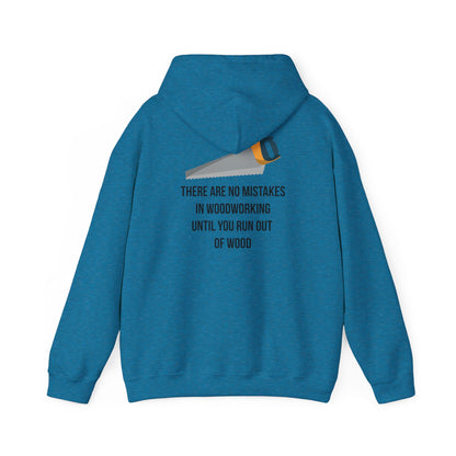 There are no mistakes in woodworking - Hoodie