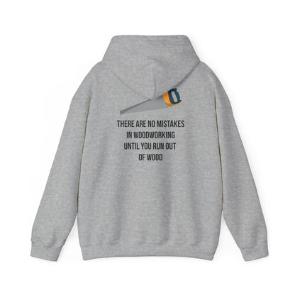 There are no mistakes in woodworking - Hoodie